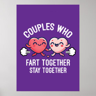 Affiche Les couples qui pètent ensemble restent ensemble -