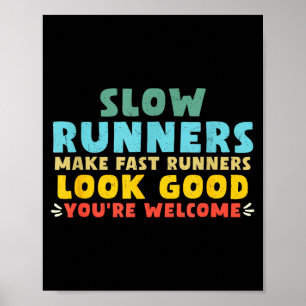 Affiche Les coureurs lents font paraître les coureurs rapi