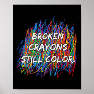 Affiche Les crayons cassés peuvent encore colorer en étant