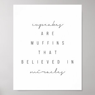 Affiche Les Cupcakes sont des muffins qui croient aux mira