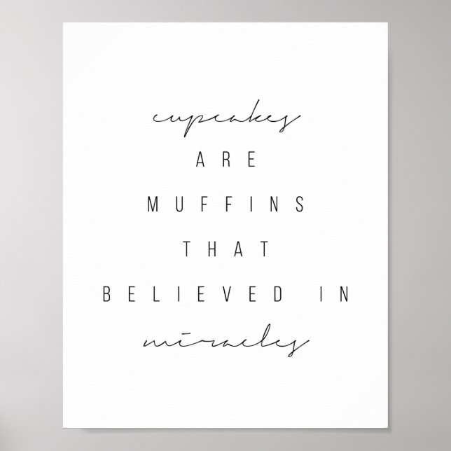 Affiche Les Cupcakes sont des muffins qui croient aux mira (Devant)