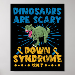 Affiche Les dinosaures font peur Le syndrome de Down n'est
