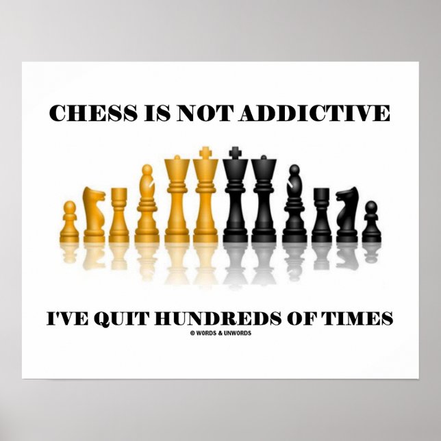 Affiche Les Échecs Ne Sont Pas Addictifs J'Ai Quitté Des C (Devant)