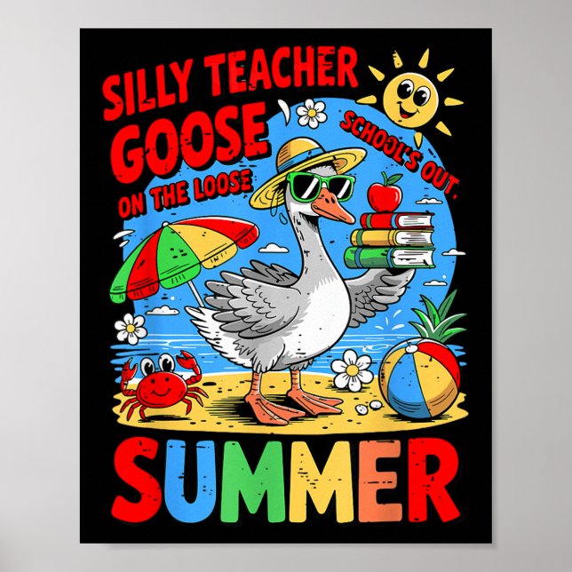 Affiche Les Écoles Pour L'Été Enseignant Silly Goose Sur (Devant)