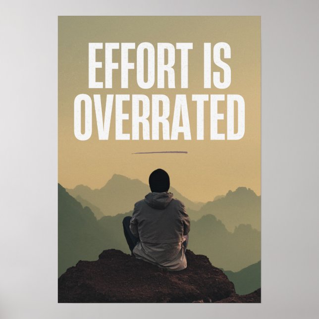 Affiche Les efforts sont surévalués. Anti-motivation (Devant)