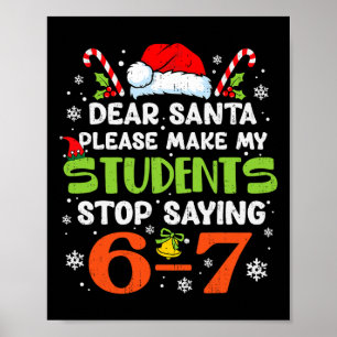 Affiche Les élèves cessent de dire 6 7 Noël Professeur Six