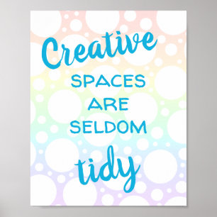Affiche Les espaces créatifs sont rarement Tidy