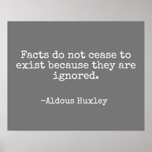 Affiche Les faits ne cessent pas Citer Huxley