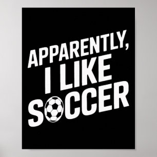 Affiche Les Fans de Football Apparemment J'Aime Le Footbal