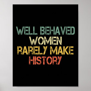 Affiche Les Femmes Comportées Rarement Rendre L'Histoire L