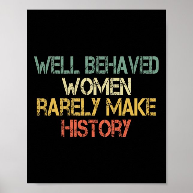 Affiche Les Femmes Comportées Rarement Rendre L'Histoire L (Devant)