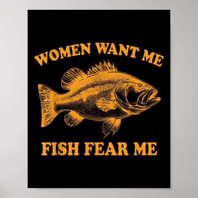 Affiche Les femmes veulent que je poisson peur moi drôle F (Devant)