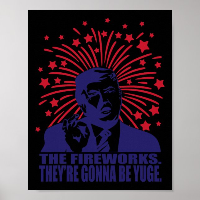Affiche Les feux d'artifice vont être Yuge Drôle Trump 4 j (Devant)