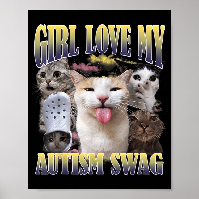 Affiche Les filles aiment mon look d'autisme drôle mème de (Devant)