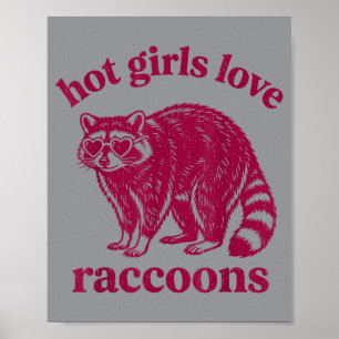Affiche Les filles chaudes aiment les ratons laveurs drôle