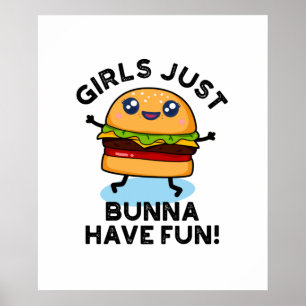 Affiche Les Filles Juste Bunna Ont Amusant Funny Burger Pu