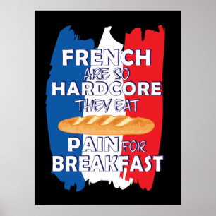 Affiche Les Français Sont Si Durs Qu'Ils Mangent De La Dou