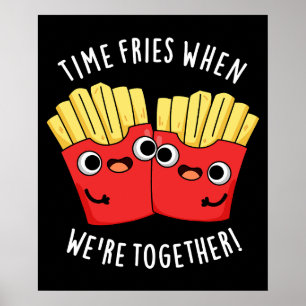 Affiche Les frites passent quand on est ensemble Pun sur l