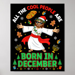 Affiche Les gens cool de Noël naissent en décembre Jésus B