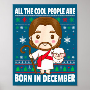 Affiche Les gens cool sont nés en décembre Jésus Noël C