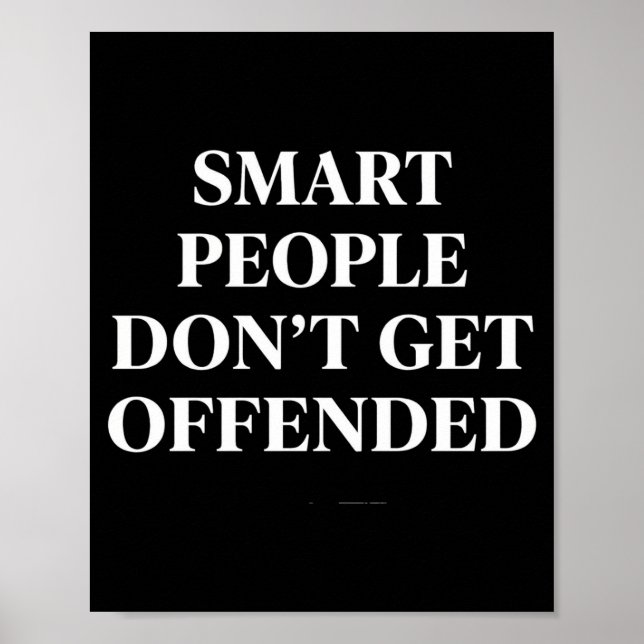 Affiche Les gens intelligents ne s'offensent pas (Devant)