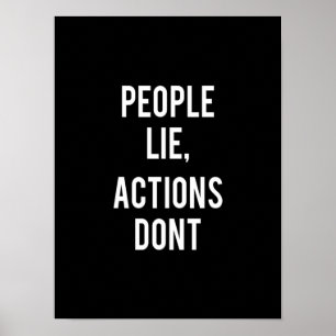 Affiche les gens mentent que les actions ne le font pas