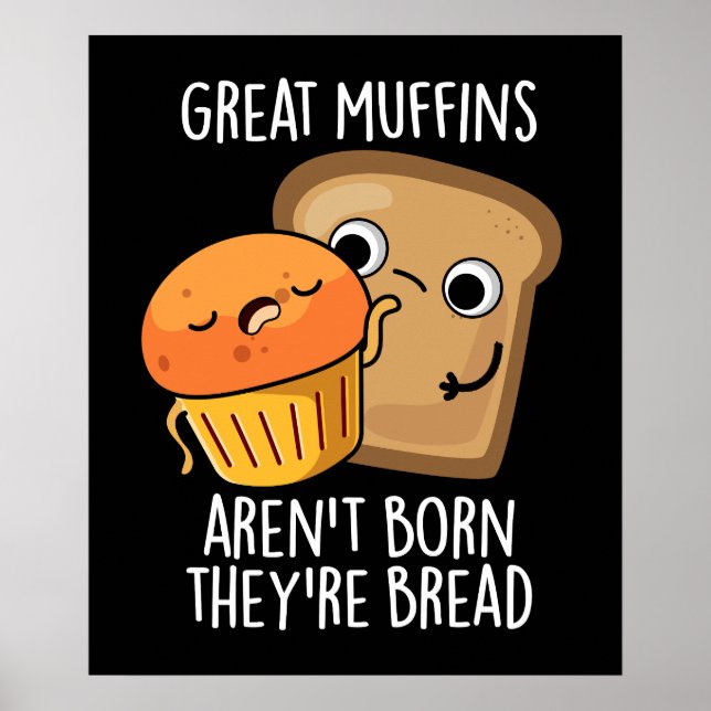 Affiche Les grands muffins ne sont pas nés Ils sont Pain D (Devant)