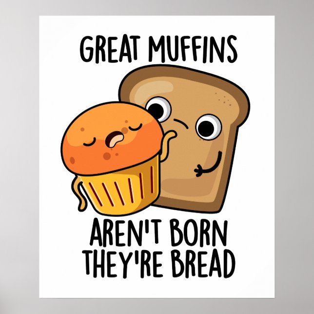 Affiche Les grands muffins ne sont pas nés Ils sont Pain D (Devant)