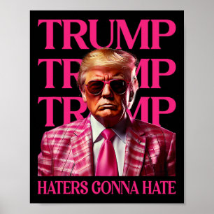 Affiche Les haineux de Trump vont haïr 