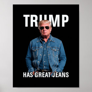 Affiche Les hommes femmes Trump a de super jeans mème drôl