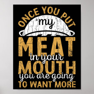 Affiche Les Hommes Mettent Ma Viande Dans Votre Bouche Drô