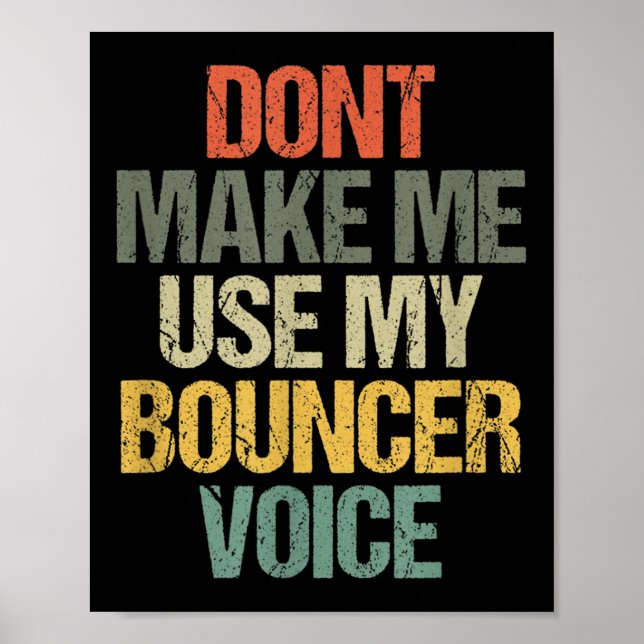 Affiche Les Hommes Ne Me Font Pas Utiliser Mon Bouncer Voi (Devant)