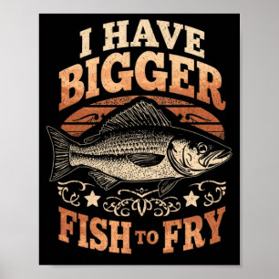 Affiche Les hommes ont de plus gros poissons à faire frire