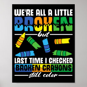 Affiche Les hommes sont un peu cassés mais les crayons cas