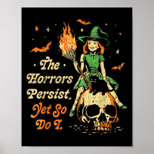 Affiche Les horreurs persistent drôle Halloween pourtant j