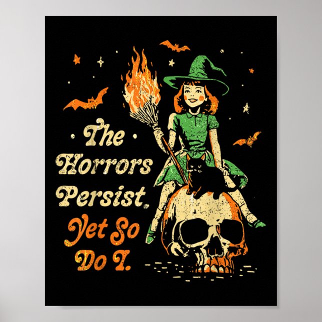 Affiche Les horreurs persistent drôle Halloween pourtant j (Devant)