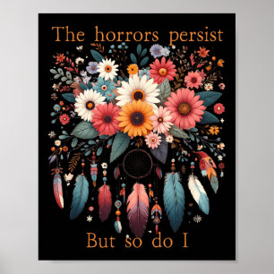 Affiche Les horreurs persistent mais je le fais aussi Fleu