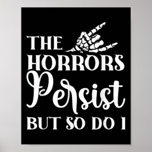 Affiche Les horreurs persistent mais je persiste aussi