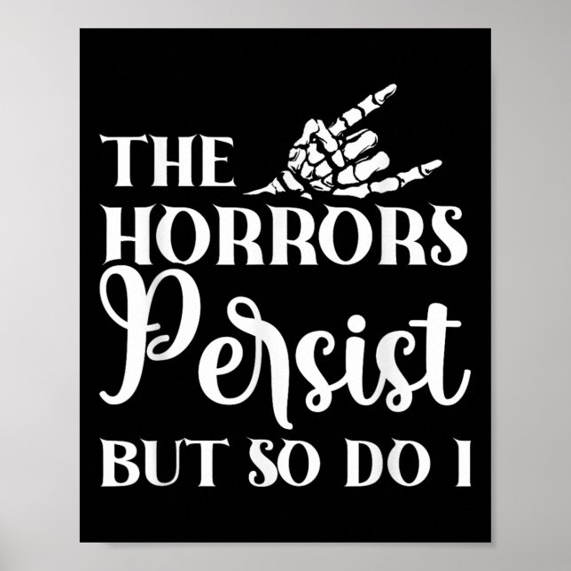 Affiche Les horreurs persistent mais je persiste aussi  (Devant)