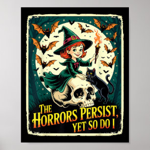Affiche Les Horreurs Persistent Pourtant, De Même Que Je M