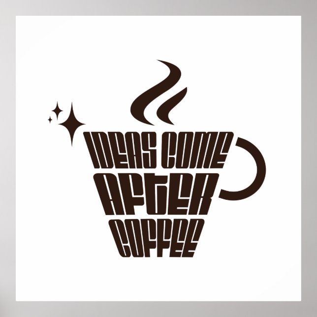 Affiche Les idées viennent après le café – Trendy Vertical (Devant)