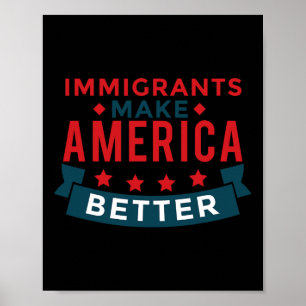 Affiche Les immigrants améliorent l'Amérique - Les Etats-U