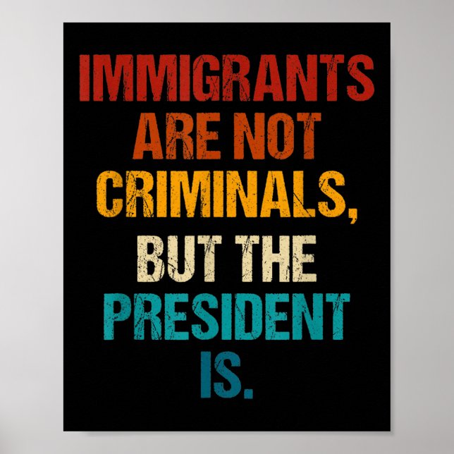 Affiche Les Immigrants Amusants Ne Sont Pas Des Criminels, (Devant)