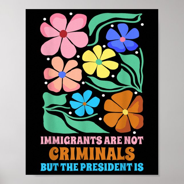 Affiche Les Immigrants Ne Sont Pas Des Criminels, Mais Le  (Devant)