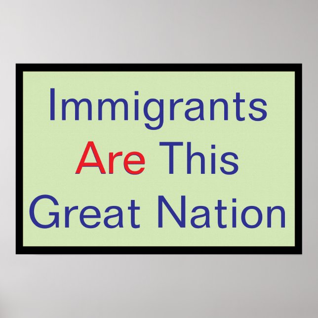 Affiche Les immigrants SONT cette Grande Nation (Devant)