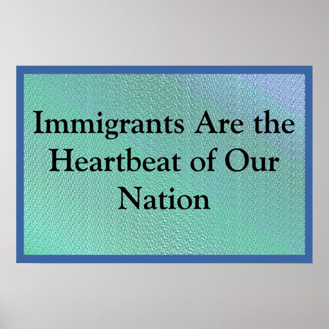 Affiche Les immigrants sont notre battement de coeur (Devant)