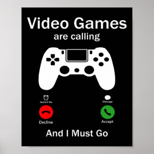 Affiche Les Jeux Vidéo Appelent Et Je Dois Aller Drôle Con