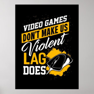 Affiche Les Jeux Vidéo Ne Font Pas De Gamer Lag Ne