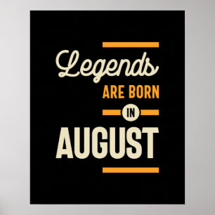 Affiche Les légendes sont nées en Août - Août Anniversaire
