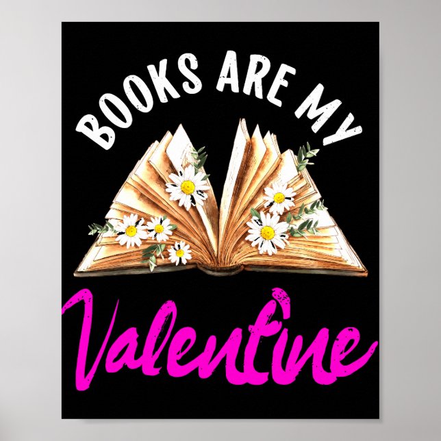 Affiche Les livres sont ma Saint Valentin Valentines Jour  (Devant)